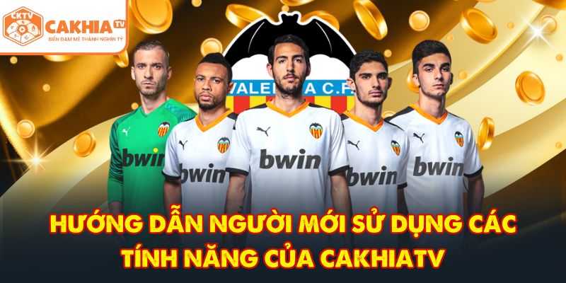 CakhiaTV – Trực tiếp bóng đá đỉnh cao phát World Cup TOP 1 3 Hướng dẫn người mới sử dụng các tính năng của CakhiaTV
